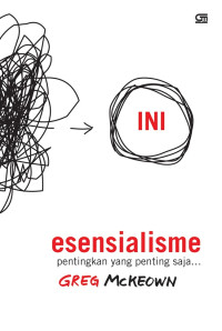 Image of INI ESENSIALISME; pentingkan yang penting saja